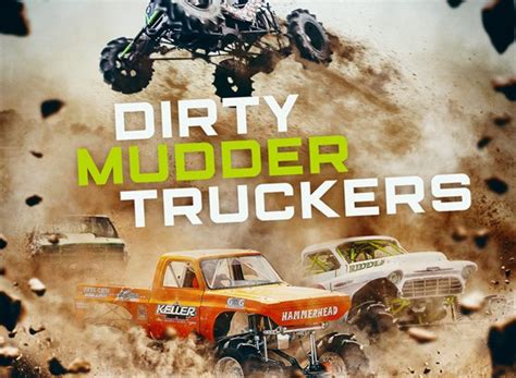 Dirty Mudder Truckers Season 3 Air Dates & Countdow.